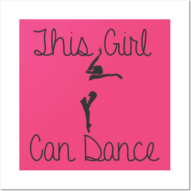 THIS GIRL CAN DANCE Wall Art by STUDIOVO